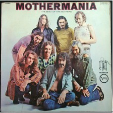MOTHERS OF INVENTION Mothermania - The Best Of The Mothers (Verve Records – 710 021) Grmany 1969 gatefold compilation LP (Blues Rock, Psychedelic Rock, Avantgarde, Experimental)